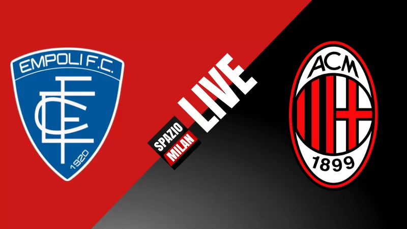 SM • Serie A, Empoli-Milan: rivivi il live del match