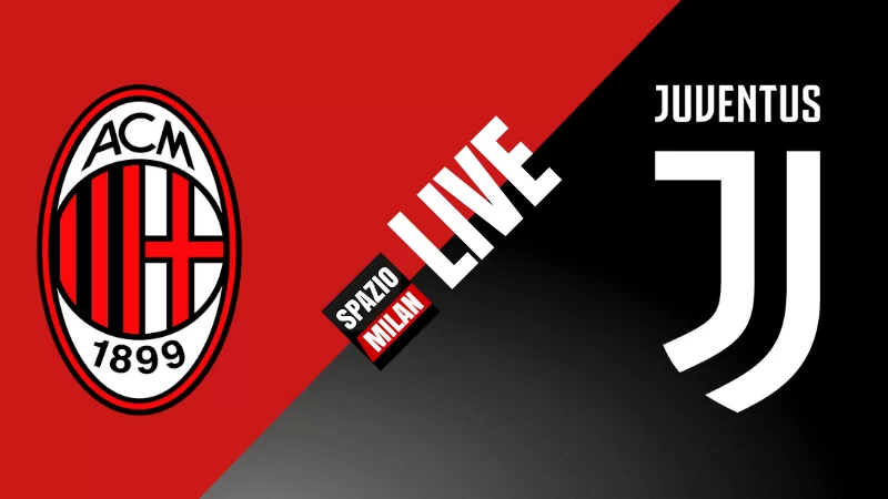 SM • Serie A, Milan-Juventus: segui con noi il live del match!