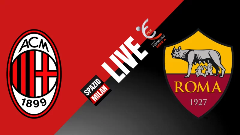 SM LIVE/ Serie A Femminile, rivivi con noi Roma-Milan