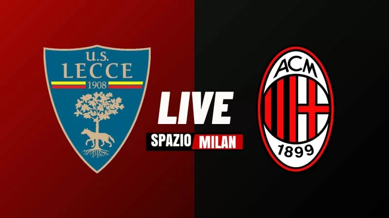 SM RELIVE – Lecce-Milan (1-4) – I rossoneri calano il poker