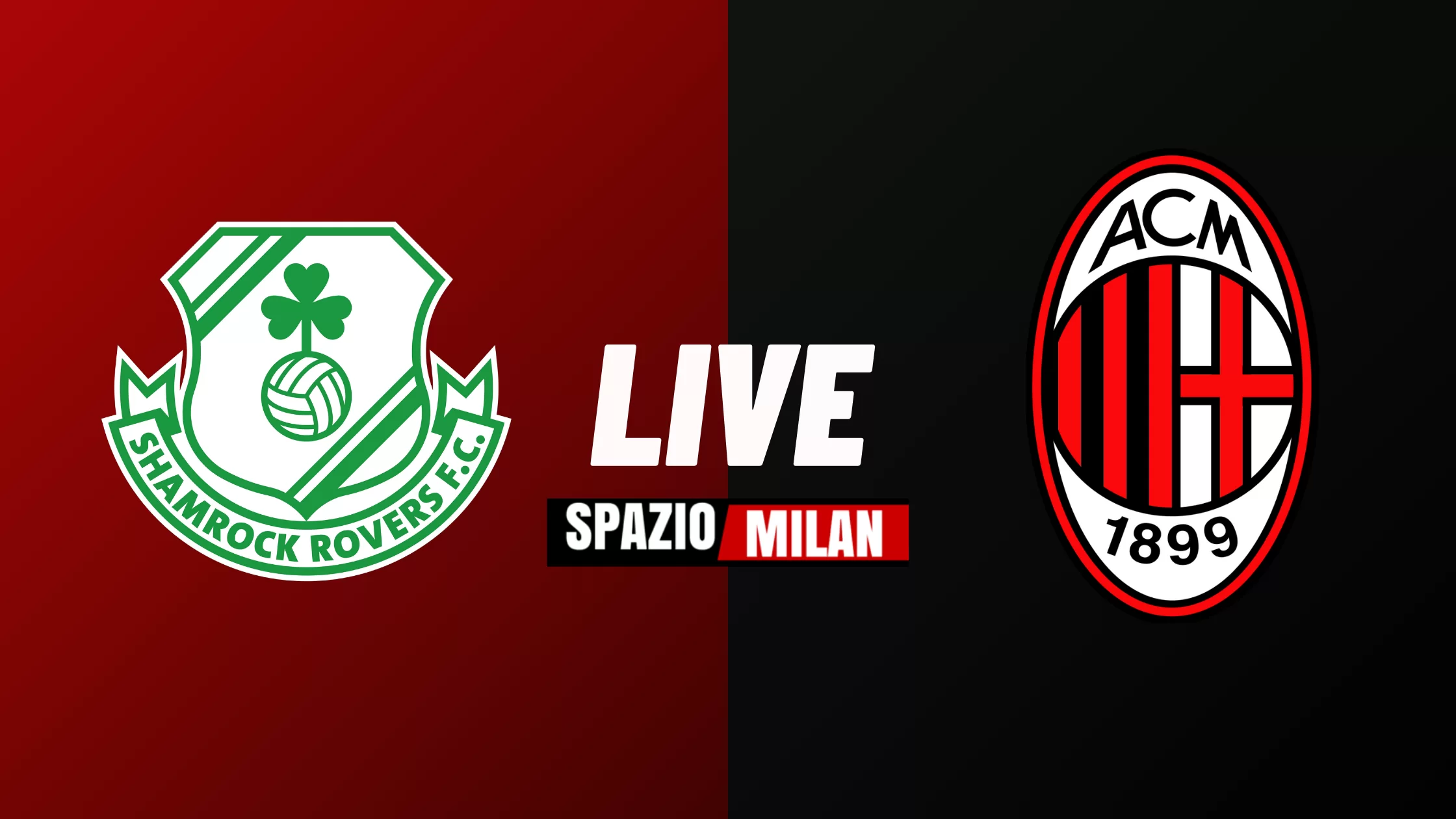 LIVE SM – Shamrock Rovers-Milan (0-2): I rossoneri espugnano il Tallaght stadium