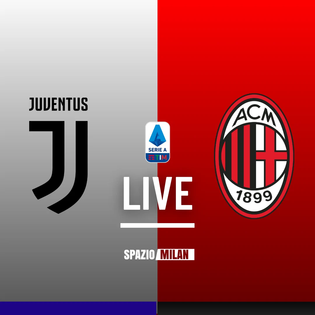 FULL TIME – Juventus-Milan 0-3: i rossoneri dominano e stravincono la partita più importante