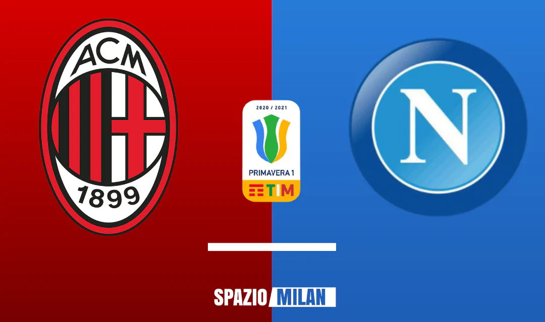 Milan-Napoli Primavera 1-2: altra sconfitta amara per i rossoneri, puniti dalle ripartenze del Napoli