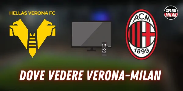 Dove vedere Verona-Milan
