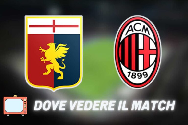 Genoa Milan dove vederla