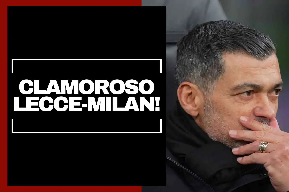 Clamoroso Lecce-Milan