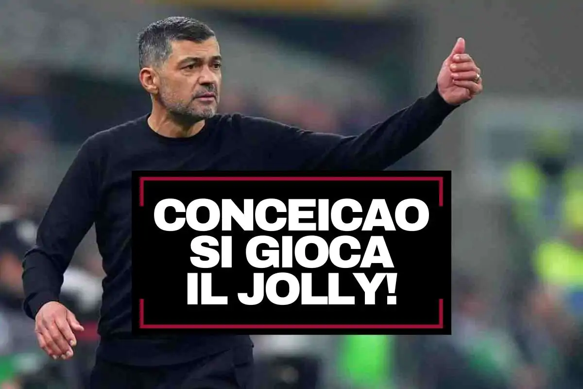 Napoli-Milan, mossa a sorpresa di Conceicao